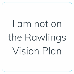 i am not on the rawlings vision plan